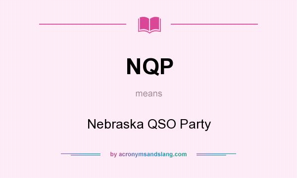 What does NQP mean? It stands for Nebraska QSO Party