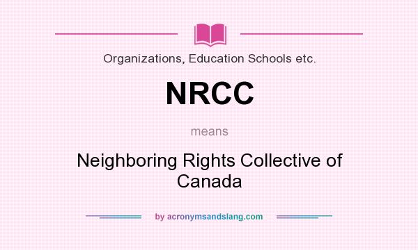 What does NRCC mean? It stands for Neighboring Rights Collective of Canada