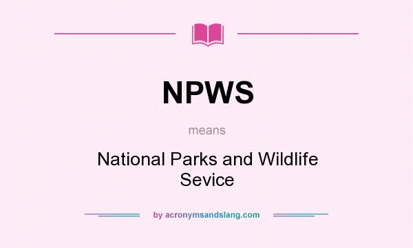 What does NPWS mean? It stands for National Parks and Wildlife Sevice