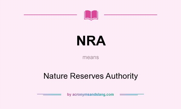 What does NRA mean? It stands for Nature Reserves Authority