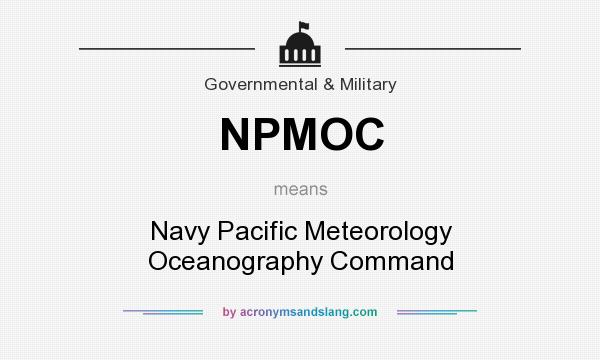 What does NPMOC mean? It stands for Navy Pacific Meteorology Oceanography Command