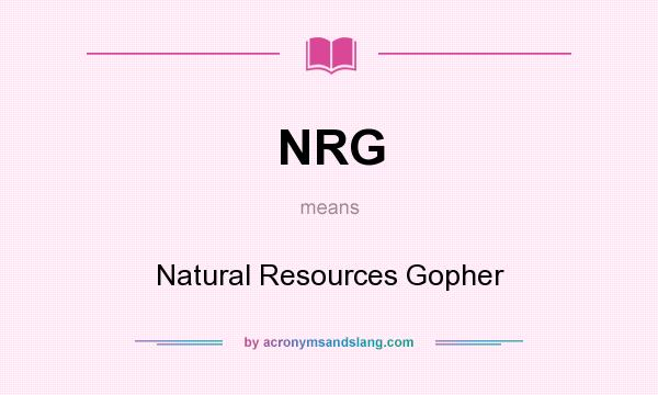 What does NRG mean? It stands for Natural Resources Gopher