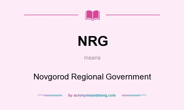 What does NRG mean? It stands for Novgorod Regional Government
