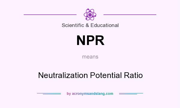 What does NPR mean? It stands for Neutralization Potential Ratio