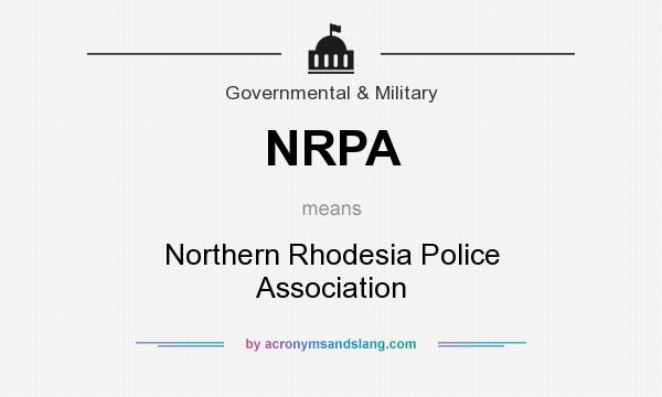 What does NRPA mean? It stands for Northern Rhodesia Police Association