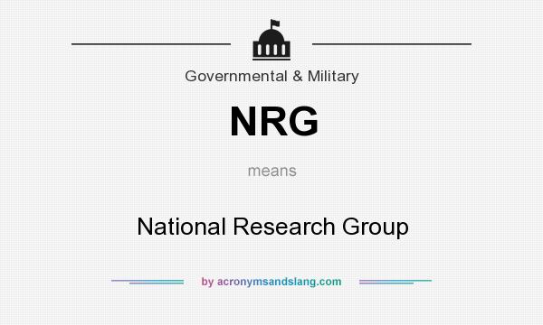 What does NRG mean? It stands for National Research Group