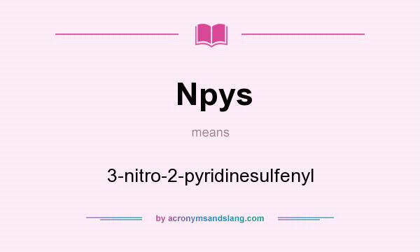 What does Npys mean? It stands for 3-nitro-2-pyridinesulfenyl