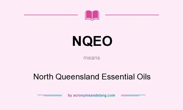 What does NQEO mean? It stands for North Queensland Essential Oils