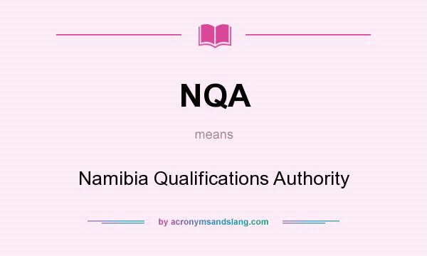 What does NQA mean? It stands for Namibia Qualifications Authority