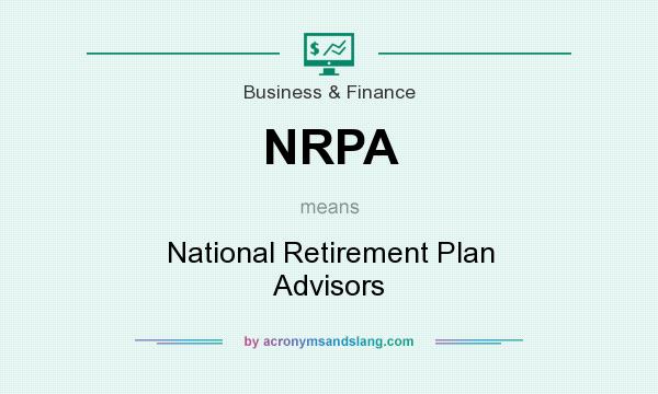 What does NRPA mean? It stands for National Retirement Plan Advisors