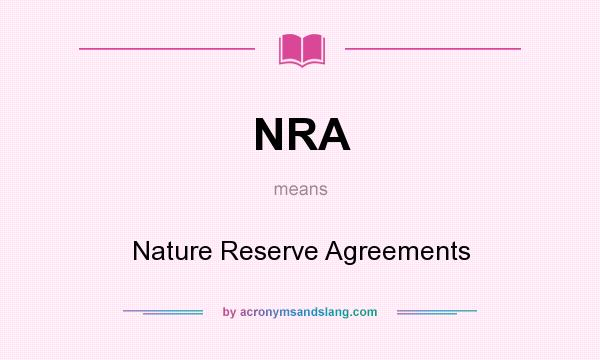 What does NRA mean? It stands for Nature Reserve Agreements
