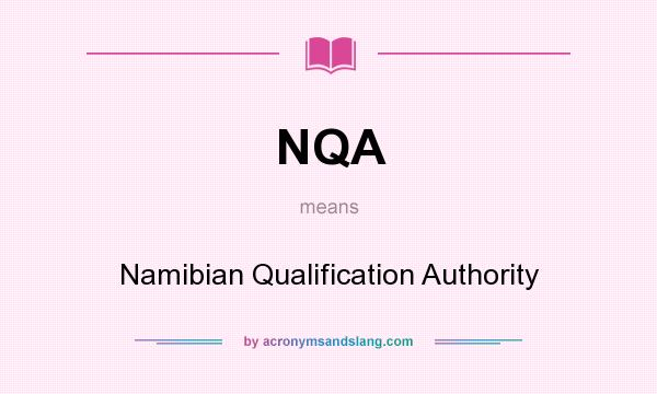 What does NQA mean? It stands for Namibian Qualification Authority
