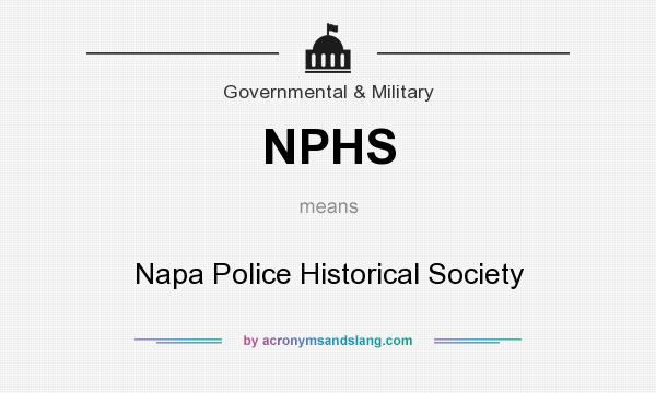 What does NPHS mean? It stands for Napa Police Historical Society