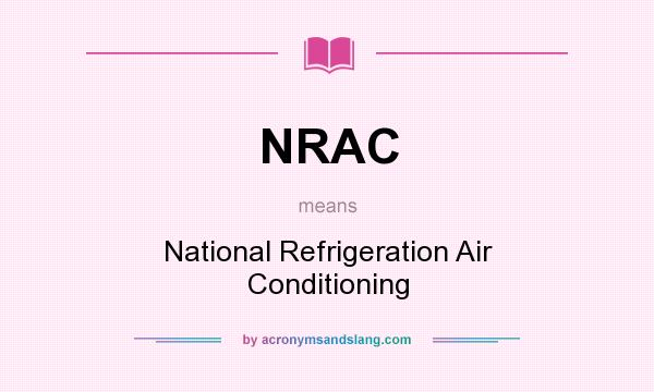 What does NRAC mean? It stands for National Refrigeration Air Conditioning