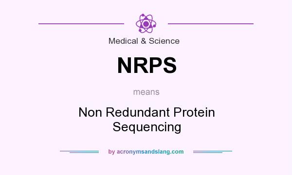 What does NRPS mean? It stands for Non Redundant Protein Sequencing