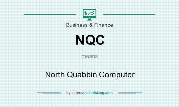 What does NQC mean? It stands for North Quabbin Computer