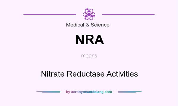 What does NRA mean? It stands for Nitrate Reductase Activities