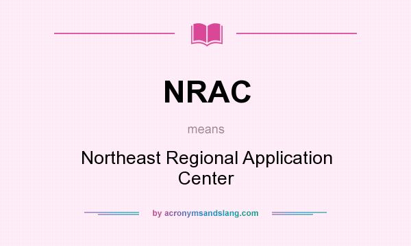 What does NRAC mean? It stands for Northeast Regional Application Center