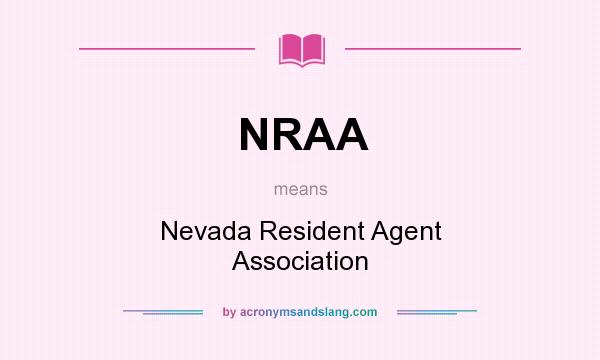 What does NRAA mean? It stands for Nevada Resident Agent Association