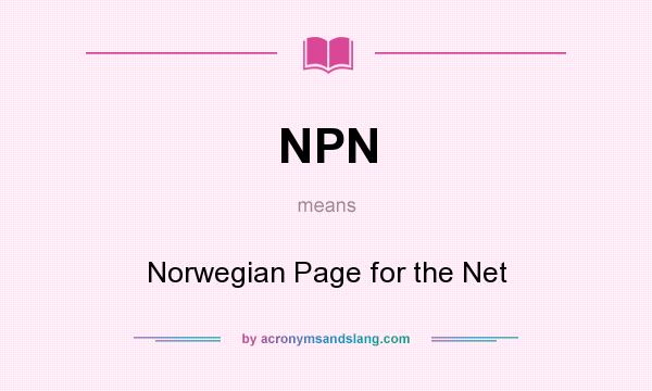 What does NPN mean? It stands for Norwegian Page for the Net