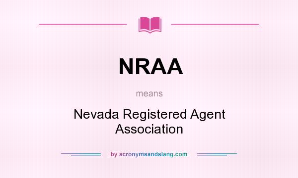 What does NRAA mean? It stands for Nevada Registered Agent Association
