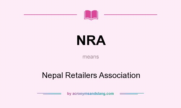What does NRA mean? It stands for Nepal Retailers Association
