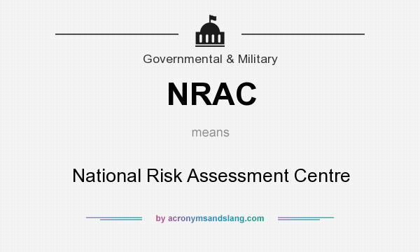 What does NRAC mean? It stands for National Risk Assessment Centre