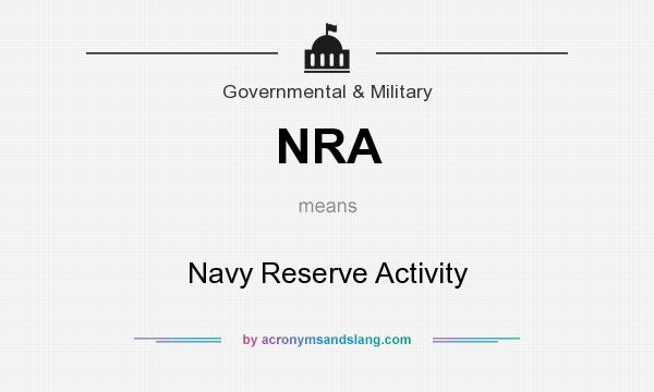 What does NRA mean? It stands for Navy Reserve Activity