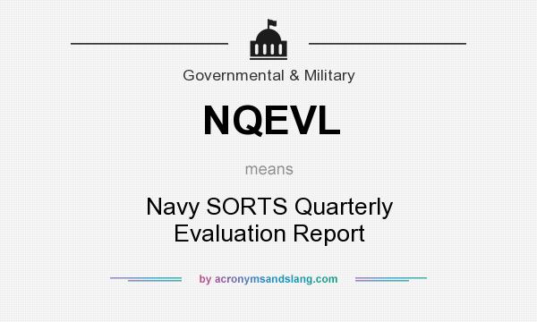 What does NQEVL mean? It stands for Navy SORTS Quarterly Evaluation Report