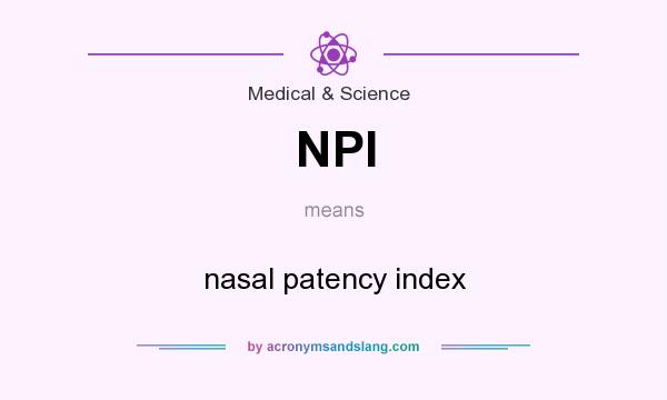 What does NPI mean? It stands for nasal patency index