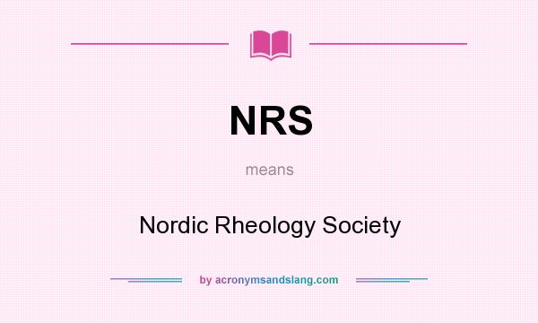 What does NRS mean? It stands for Nordic Rheology Society