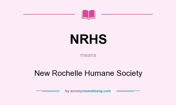 What does NRHS mean? It stands for New Rochelle Humane Society