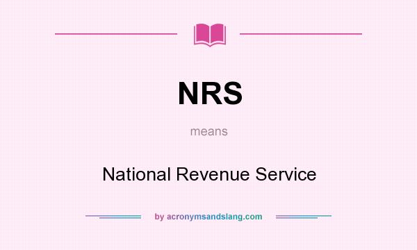 What does NRS mean? It stands for National Revenue Service