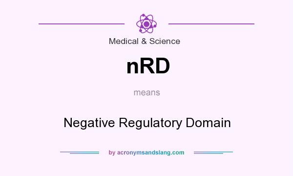 What does nRD mean? It stands for Negative Regulatory Domain