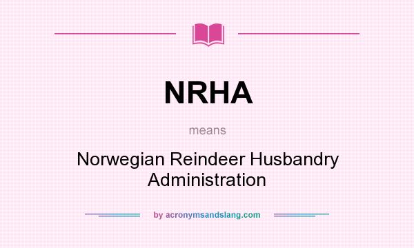 What does NRHA mean? It stands for Norwegian Reindeer Husbandry Administration