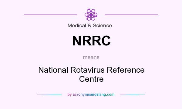 What does NRRC mean? It stands for National Rotavirus Reference Centre