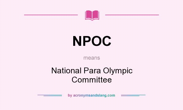 What does NPOC mean? It stands for National Para Olympic Committee