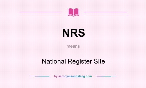 What does NRS mean? It stands for National Register Site