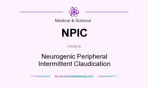 What does NPIC mean? It stands for Neurogenic Peripheral Intermittent Claudication