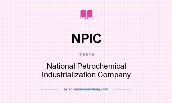 What does NPIC mean? It stands for National Petrochemical Industrialization Company