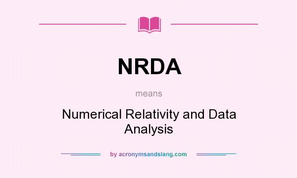 What does NRDA mean? It stands for Numerical Relativity and Data Analysis