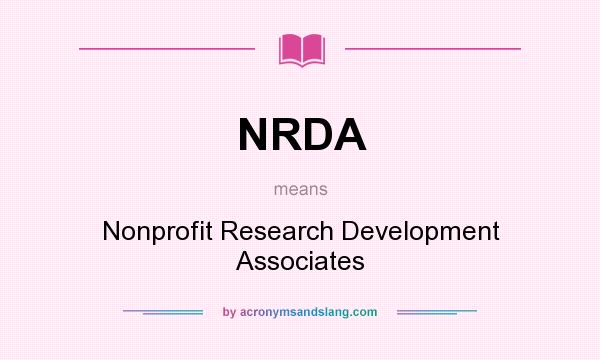 What does NRDA mean? It stands for Nonprofit Research Development Associates