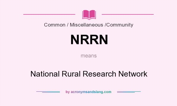 What does NRRN mean? It stands for National Rural Research Network