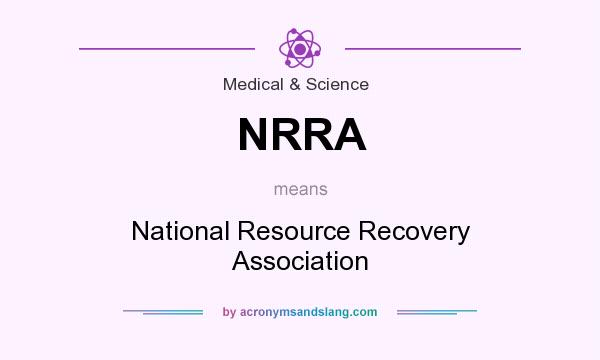 What does NRRA mean? It stands for National Resource Recovery Association