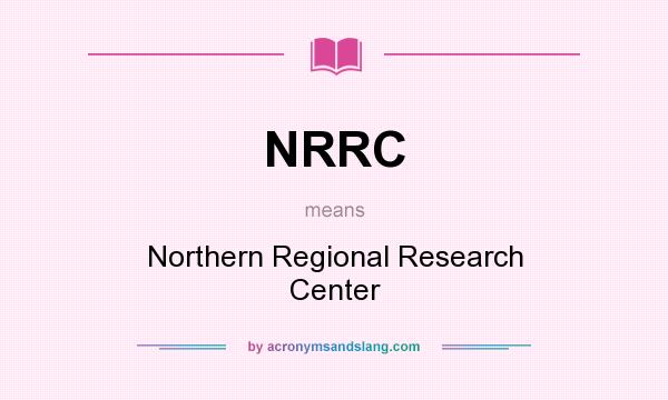 What does NRRC mean? It stands for Northern Regional Research Center