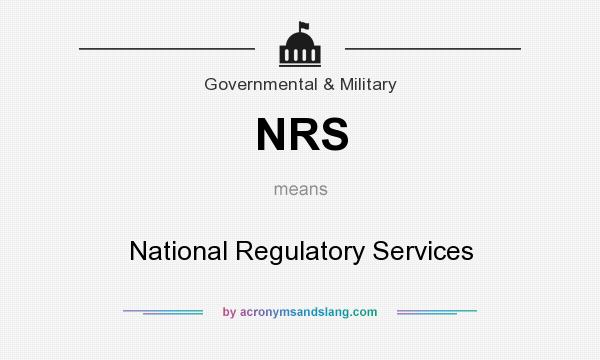 What does NRS mean? It stands for National Regulatory Services