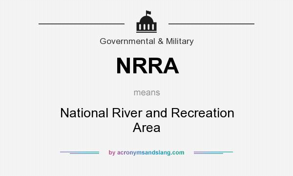 What does NRRA mean? It stands for National River and Recreation Area