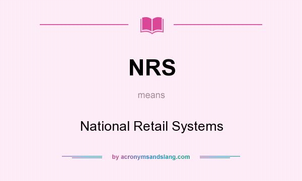 What does NRS mean? It stands for National Retail Systems