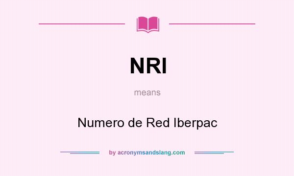 What does NRI mean? It stands for Numero de Red Iberpac