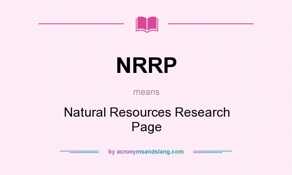 What does NRRP mean? It stands for Natural Resources Research Page
